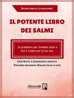 cover image of Il Potente Libro dei Salmi--Le preghiere per chiedere aiuto a Dio e migliorare la tua vita--Con Note e Commenti inediti di Beppe Amico